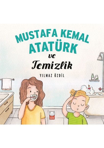 Mustafa Kemal Atatürk ve Temizlik