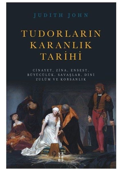 Tudorların Karanlık Tarihi