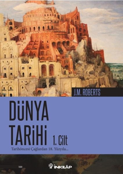 Dünya Tarihi-1. Cilt Tarihöncesi Çağlardan 18. Yüzyıla