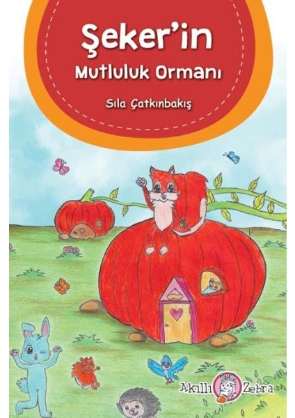 Şeker’in Mutluluk Ormanı