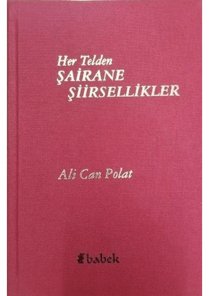 Her Telden Şairane Şiirsellikler