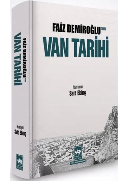 Faiz Demiroğlu'nun Van Tarihi