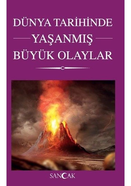 Dünya Tarihinde Yaşanmış Büyük Olaylar