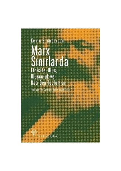 Marx Sınırlarda Etnisite Ulus Ulusçuluk ve Batı Dışı Toplumlar