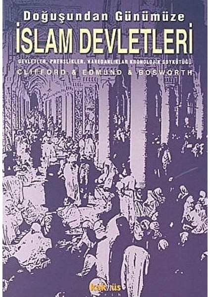 Doğuşundan Günümüze Islam Devletleri