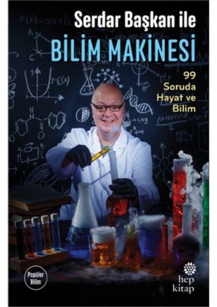 Serdar Başkan ile Bilim Makinesi 99 Soruda Hayat ve Bilim