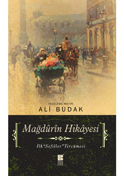 Mağdûrîn Hikayesi Ilk Sefiller Tercümesi