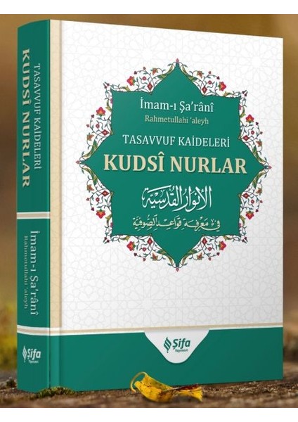 Tasavvuf Kâideleri; Kudsi Nurlar