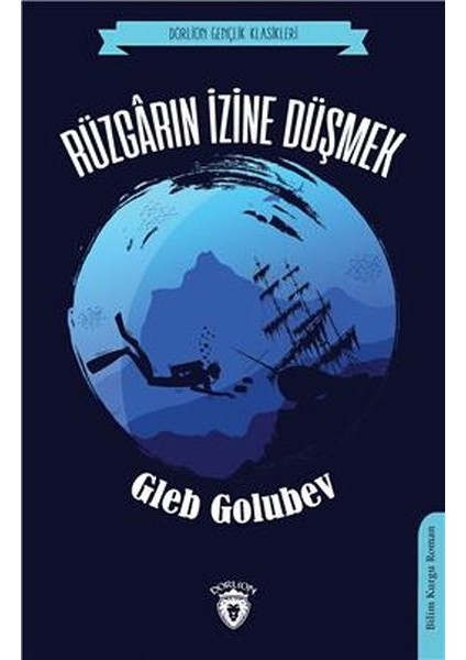 Rüzgarın Izine Düşmek (Dorlion Gençlik Klasikleri)