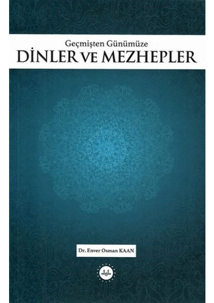 Geçmişten Günümüze Dinler ve Mezhepler