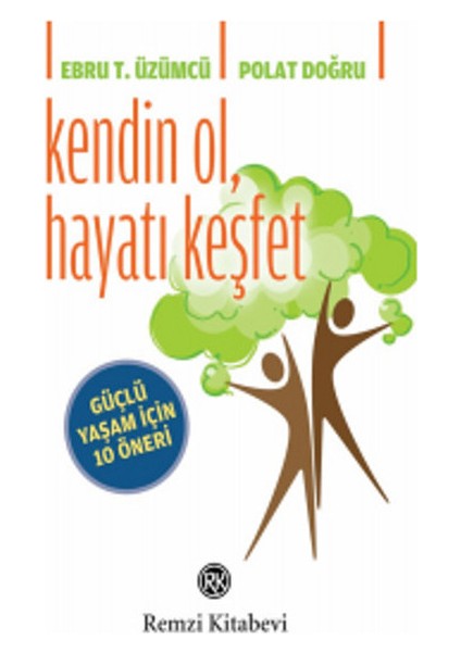 Kendin Ol, Hayatı Keşfet