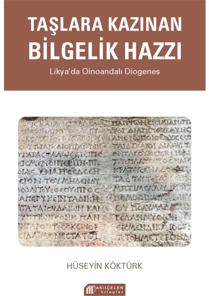Taşlara Kazınan Bilgelik Hazzı – Likya’da Oinoandalı Diogenes