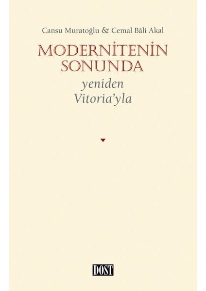Modernitenin Sonunda - Yeniden Vitoria’yla