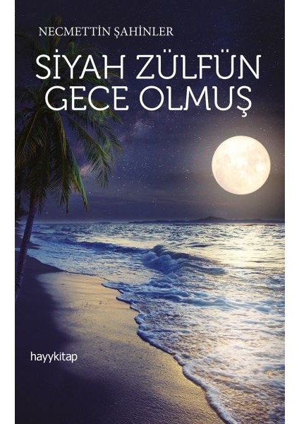 Siyah Zülfün Gece Olmuş