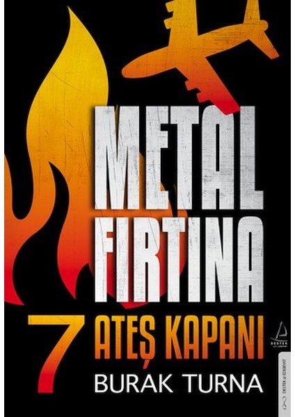 Metal Fırtına 7 - Ateş Kapanı