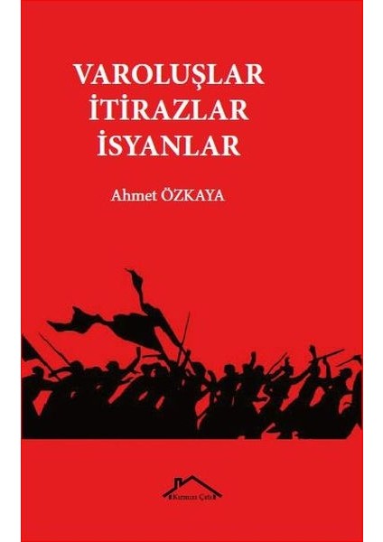 Varoluşlar Itirazlar Isyanlar