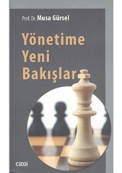 Yönetime Yeni Bakışlar