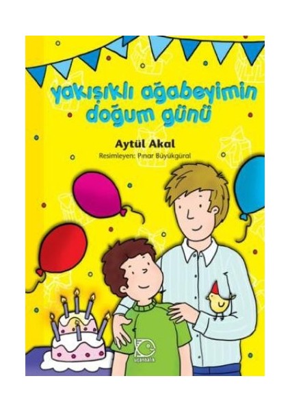 Yakışıklı Ağabeyimin Doğum Günü