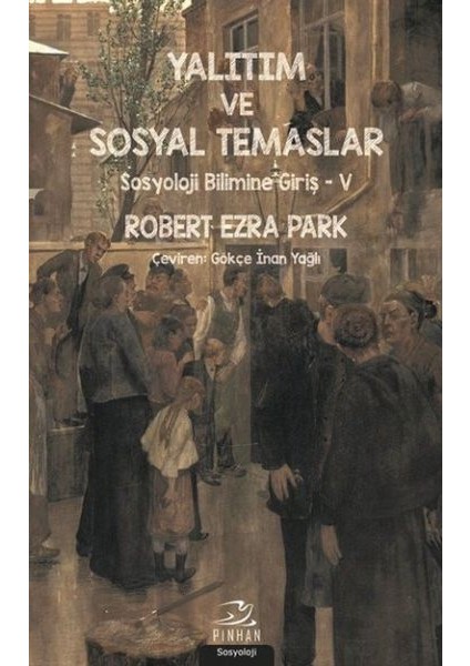 Yalıtım ve Sosyal Temaslar - Sosyoloji Bilimine Giriş 5