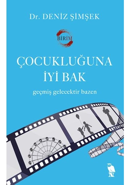 Çocukluğuna Iyi Bak