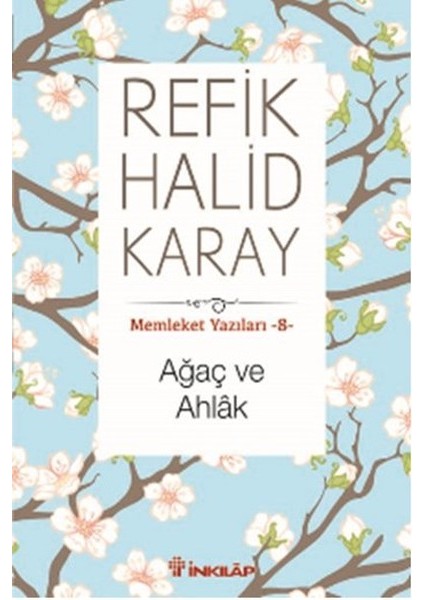 Memleket Yazıları 08 - Ağaç ve Ahlak