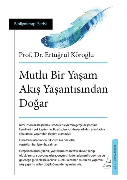 Mutlu Bir Yaşam Akış Yaşantısından Doğar