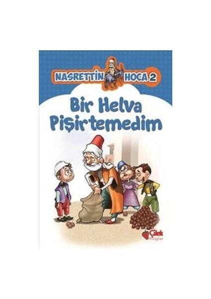 Nasrettin Hoca 2-Bir Helva Pişirtemedim