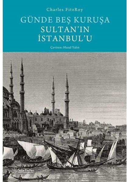 Günde Beş Kuruşa Sultan'ın Istanbul'u