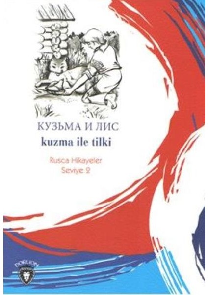 Rusca Hikayeler Seviye 2 - Kuzma Ile Tilki