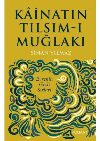 Kâinatın Tılsım-I Muğlakı