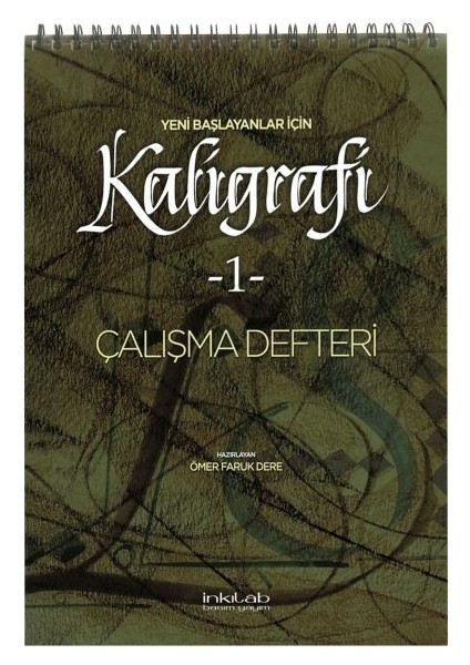 Yeni Başlayanlar Için Kaligrafi 1 - Çalışma Defteri