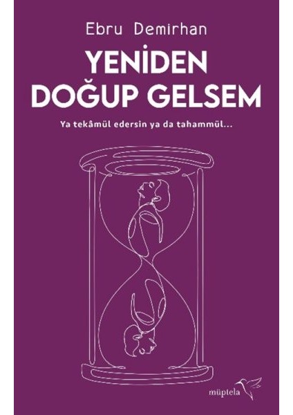 Yeniden Doğup Gelsem