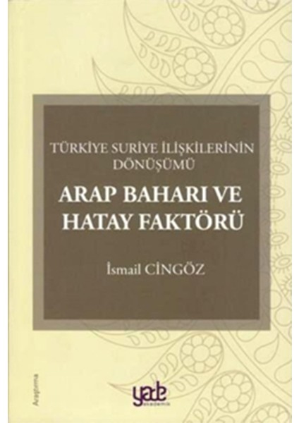 Arap Baharı ve Hatay Faktörü
