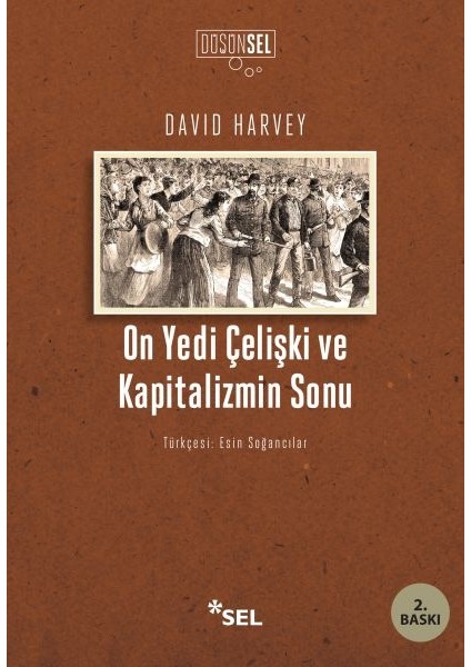 On Yedi Çelişki ve Kapitalizmin Sonu