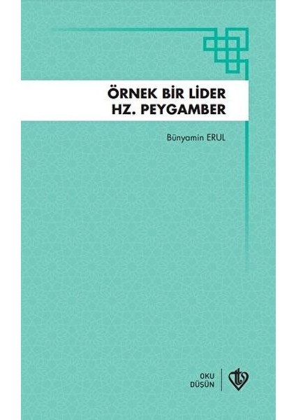 Örnek Bir Lider Hz Peygamber
