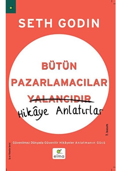 Bütün Pazarlamacılar Yalancıdır Hikaye Anlatır