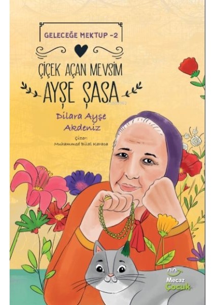 Geleceğe Mektup 2 - Çiçek Açan Mevsim Ayşe Şasa