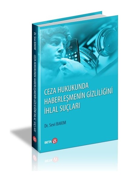 Ceza Hukukunda Haberleşmenin Gizliliğini Ihlal Suç