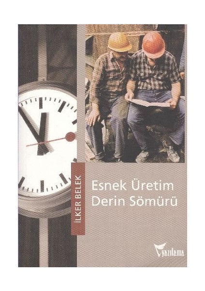 Esnek Üretim Derin Sömürü