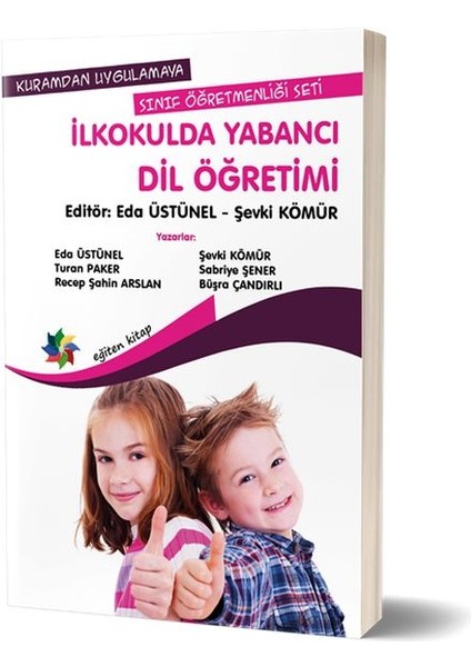 Kuramdan Uygulamaya Sınıf Öğretmenliği Seti - Ilkokulda Yabancı Dil Öğretimi