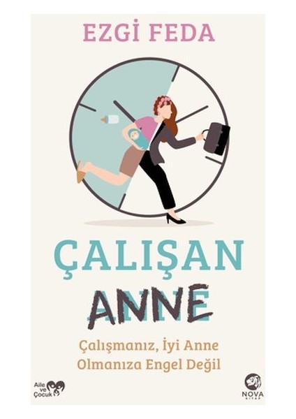 Çalışan Anne: Çalışmanız, Iyi Anne Olmanıza Engel Değil
