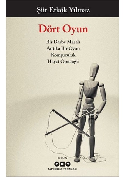 Dört Oyun - Bir Darbe Masalı, Antika Bir Oyun, Komşuculuk, Hayat Öpücüğü
