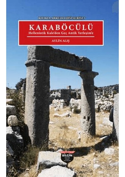 Kılıkıa Arkeolojisi Serisi 3 - Karaböcülü