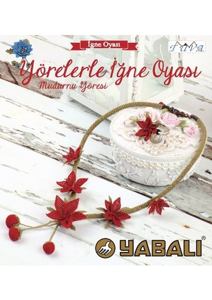 Yörelerle Iğne Oyası - Mudurnu Yöresi