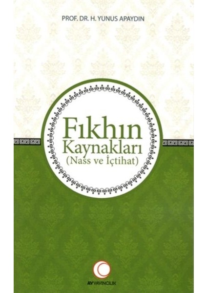 Fıkhın Kaynakları - Nass ve Içtihat