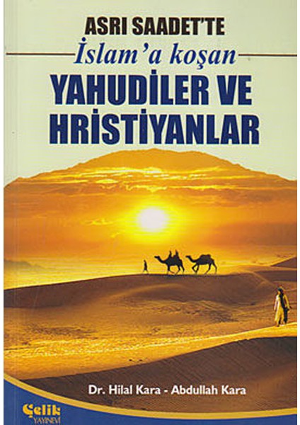 Asrı Saadet'te Islam'a Koşan Yahudiler ve Hristiyanlar