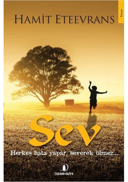 Sev Herkes Hata Yapar, Severek Ölmez...