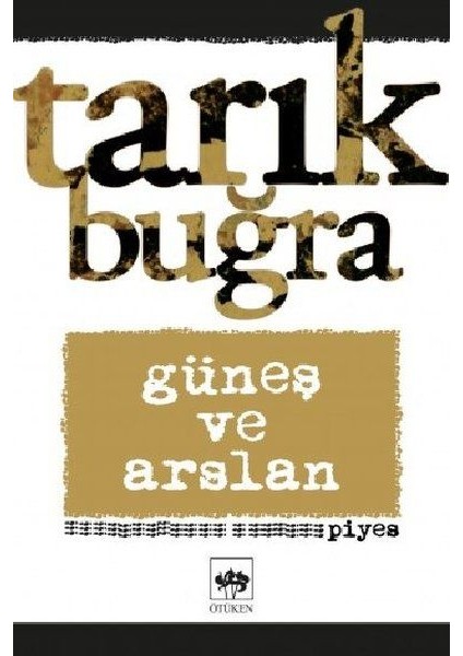 Güneş ve Arslan - Piyes