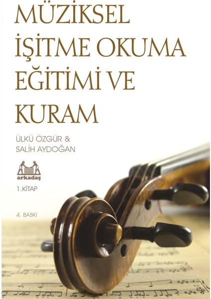 Müziksel Işitme Okuma Eğitimi ve Kuram - 1. Kitap