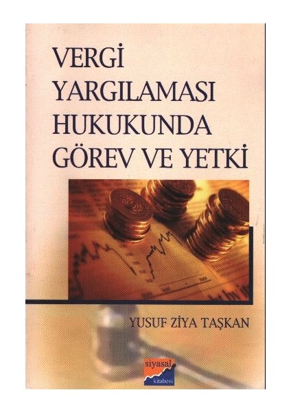 Vergi Yargılaması Hukukunda Görev ve Yetki